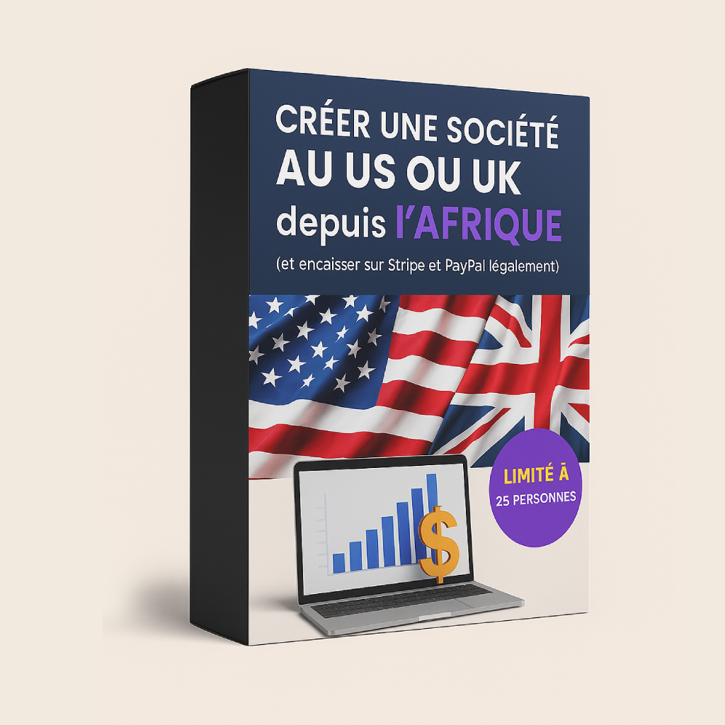 Créer une Société au US ou UK depuis l’Afrique (et encaisser sur Stripe & PayPal légalement)